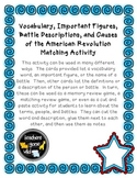 American Revolution Matching - Vocab, Important People, Ba