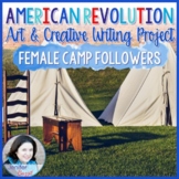American Revolution Project - Female Camp Followers