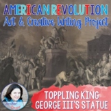 American Revolution Project - Toppling King George III's Statue
