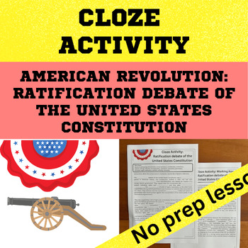 Preview of American Revolution -  Ratification debate of the Constitution Cloze Activity