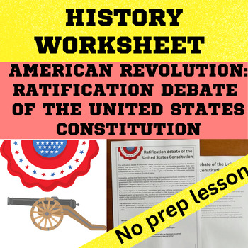 Preview of American Revolution - Ratification debate of the Constitution comprehension task