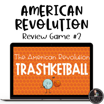 Preview of American Revolution Review: Trashketball Upper Elementary/Middle School