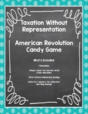 American Revolution: Taxation Candy Game
