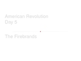 American Revolution - The Firebrands