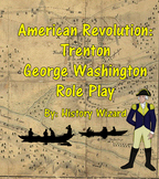 American Revolution: Trenton George Washington Role Play