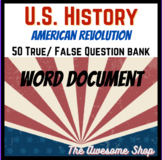 American Revolution True/False Question Bank for Test Building