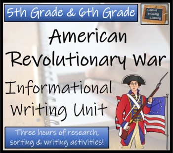 Preview of American Revolutionary War Informational Writing Unit | 5th Grade & 6th Grade