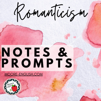 Preview of American Romanticism Notes & 15 Prompts + Rubric (Fillable PDF / Google Slides)
