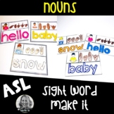 American Sign Language Centers Make it NOUNS
