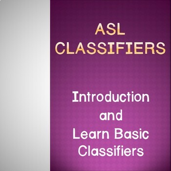Preview of American Sign Language Classifiers: Introduction and Learn Basic Classifiers