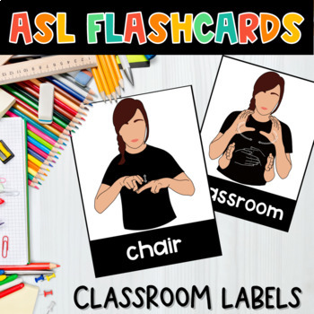 Preview of American Sign Language Classroom Label ASL FLASHCARDS