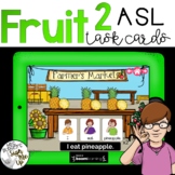 American Sign Language FRUIT 2 Boom Cards  Distance Learning