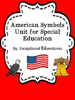 Preview of American Symbols Unit for Special Education