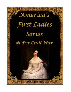 Preview of America's First Ladies Series-#1 Pre-Civil War