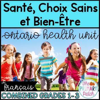 Preview of Santé Choix Sains et Bien-Être: Ontario French Combined Grade Health Unit