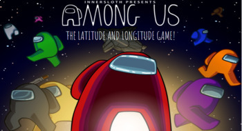 Preview of Among Us! The Latitude and Longitude Game