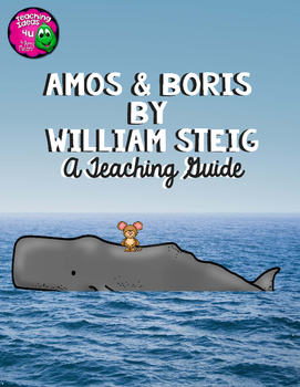 Preview of Amos & Boris by William Steig Novel Study Teaching Unit Literature Guide