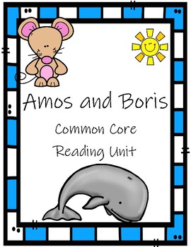 Preview of Amos and Boris Common Core Reading Unit