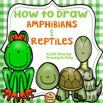Preview of Amphibians and Reptiles  A How to Draw Directed Drawing Activity | Writing |