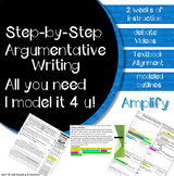 Amplify 6th gr Argumentative Bundle Step-by-Step 2 weeks I