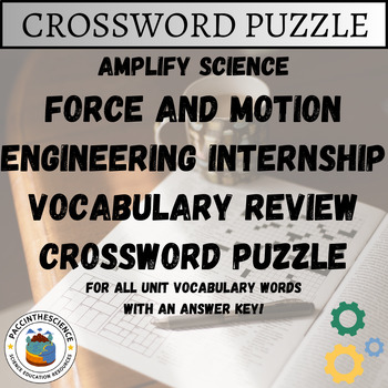 Preview of Amplify Science- Force and Motion Eng. Internship Vocab. Review Crossword Puzzle