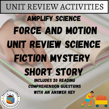Preview of Amplify Science- Force and Motion- Short Story Unit Review Activity
