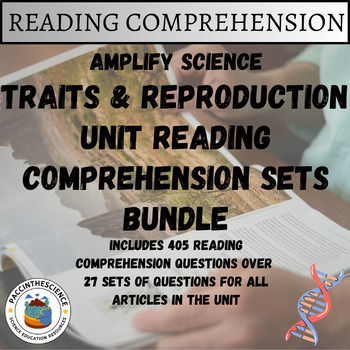 Preview of Amplify Science- Traits and Reproduction All Articles Reading Comp. Sets Bundle