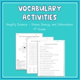 Amplify Science - Waves, Energy, and Information Vocabular