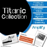 Amplify Titanic Collection 6th Gr- PP 70+ slides all U Need