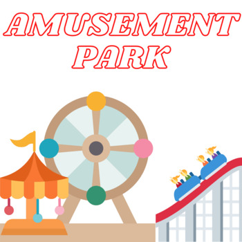 Preview of Amusement Park Unit- NO PREP