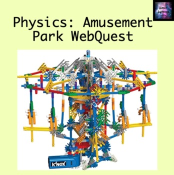 Preview of Physics: Amusement Park WebQuest