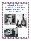 An Afternoon with Maya Angelou, W.E.B. Dubois and Malcolm X