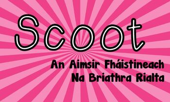 Preview of An Aimsir Fháistineach Scoot. Na briathra rialta.