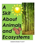 An Animal Skit: Living and Nonliving Elements in an Ecosystem