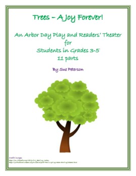 Preview of An Arbor Day Play and Readers' Theater "Trees - A Joy Forever!"