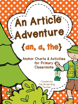 An Article Adventure: a, an, the Activities, Posters, and Printables
