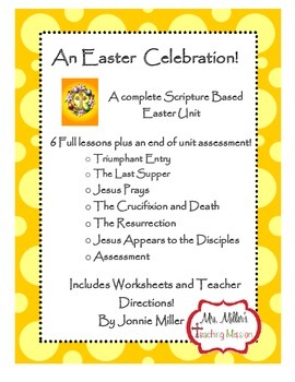 Preview of An Easter Celebration! Interactive Scripture Based Easter Unit plus Assessment.