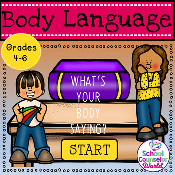 Preview of An INTERACTIVE Lesson on What My Body Language Tells My Friends, Grades 4-6