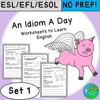 Preview of An Idiom A Day NO PREP Worksheets to Learn English Set 1