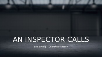 Preview of An Inspector Calls - ERIC BIRLING