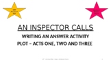 An Inspector Calls - Writing an Answer - Plot - Acts One T