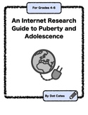An Internet Research Guide to Puberty and Adolescence for 