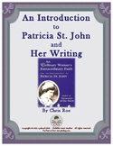 An Introduction to Patricia St. John and Her Writing