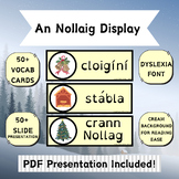 An Nollaig Display pack and Presentation - Dyslexia Friendly Font