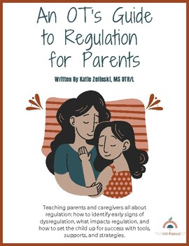 Preview of An OT's Guide to Regulation for Parents: How to Promote Self-Regulation at Home