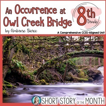 Preview of An Occurrence at Owl Creek Bridge (Bierce) Short Story Unit for 8th Grade