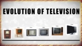 An introduction to the history of Television