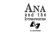 Ana and the Interpreter (How to Use an ASL Interpreter)