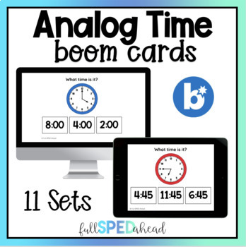 Preview of Analog Telling Time to Hour, Half Hour, and Quarter Hour Boom™ Cards Activity