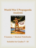 Analysing WWI Propaganda -5 lessons & Student Notebooks